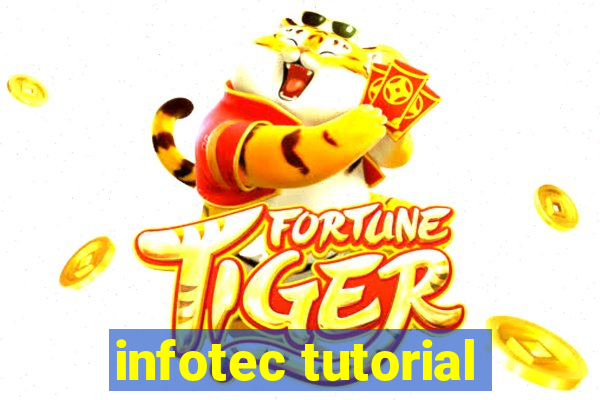 infotec tutorial